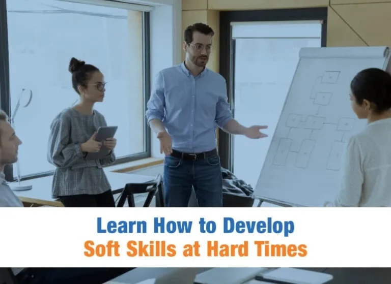 Soft Skills Development at Hard Times