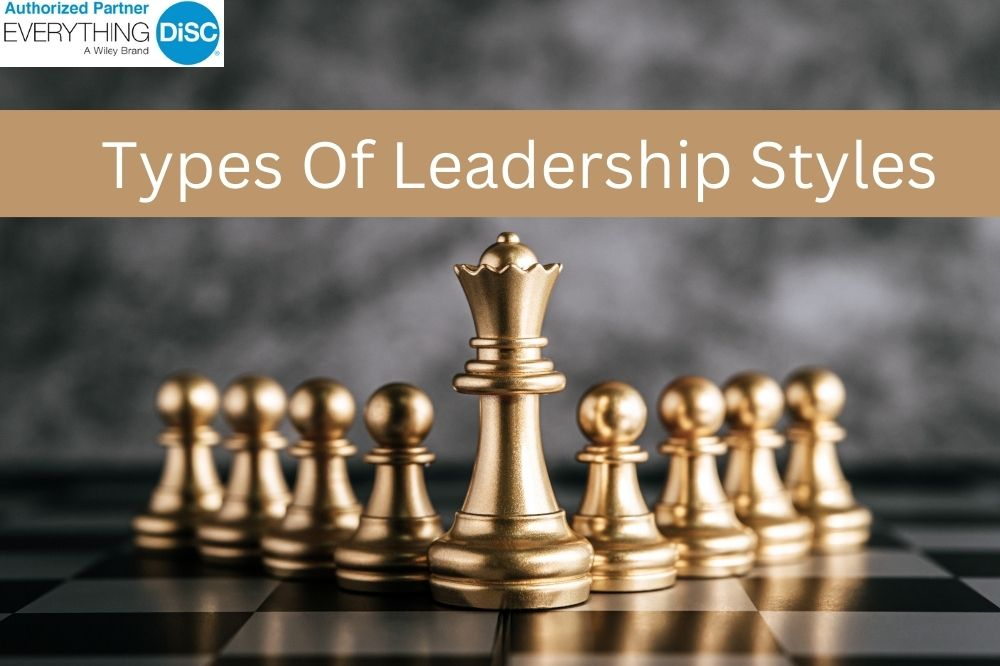 Types of Leadership Styles: Overview, Importance, and Examples